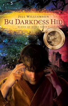 By Darkness Hid - Book #1 of the Blood of Kings