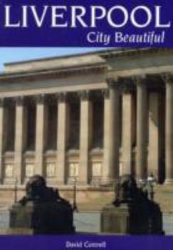 Liverpool: The City Beautiful