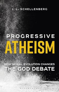 Paperback Progressive Atheism: How Moral Evolution Changes the God Debate Book