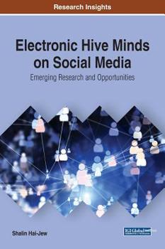 Hardcover Electronic Hive Minds on Social Media: Emerging Research and Opportunities Book