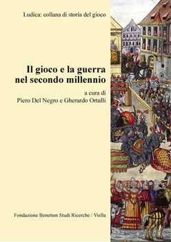 Il Gioco E La Guerra Nel Secondo Millennio