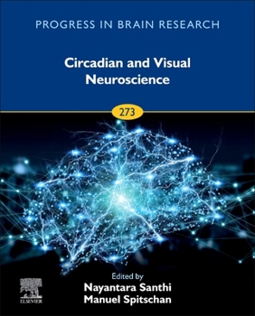 Hardcover Circadian and Visual Neuroscience: Volume 273 Book