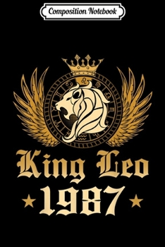 Composition Notebook: King-Leo-1987 32 Years Old 32nd-Birthday Journal/Notebook Blank Lined Ruled 6x9 100 Pages