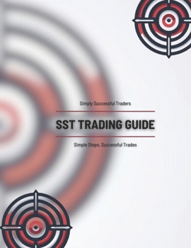 Paperback SST Trading Guide: Simple Steps, Successful Trades Book