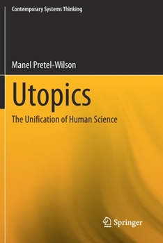 Paperback Utopics: The Unification of Human Science Book