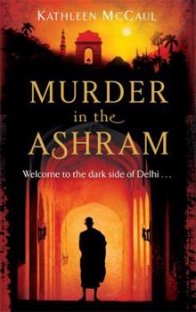 Mass Market Paperback Murder in the Ashram: Welcome to the Dark Side of Delhi? Book