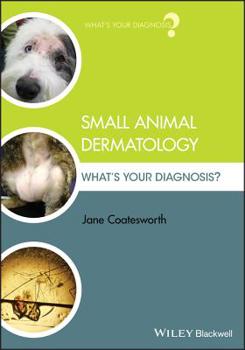 Paperback Small Animal Dermatology: What's Your Diagnosis? Book
