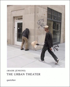 Hardcover The Urban Theater: Mark Jenkins Book