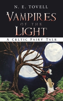 Paperback Vampires of the Light: A Celtic Fairy Tale Book