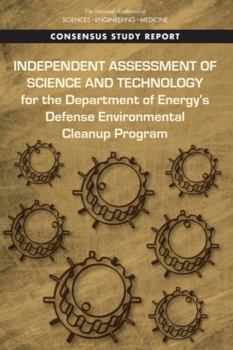 Paperback Independent Assessment of Science and Technology for the Department of Energy's Defense Environmental Cleanup Program Book