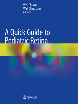 Paperback A Quick Guide to Pediatric Retina Book