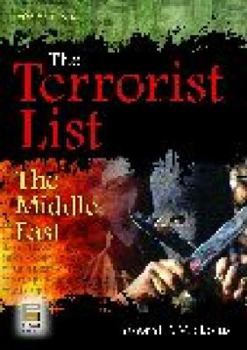 Hardcover The Terrorist List: The Middle East, Volume 1: A-K Book