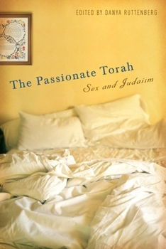 Paperback The Passionate Torah: Sex and Judaism Book