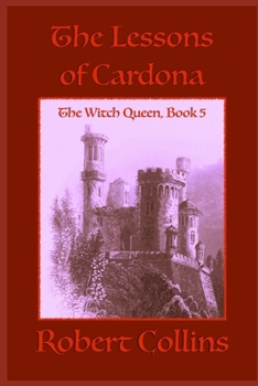 The Lessons of Cardona - Book #5 of the Witch Queen