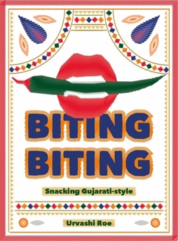 Hardcover Biting Biting: Snacking Gujarati-Style Book