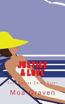 Paperback Justice and Love: East Frisian Crime Story Book