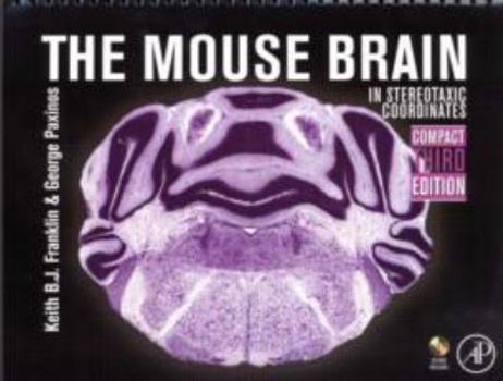 Spiral-bound The Mouse Brain in Stereotaxic Coordinates, Compact: The Coronal Plates and Diagrams [With CDROM] Book