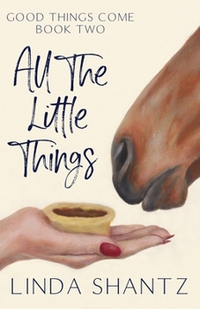 Paperback All The Little Things: Good Things Come Book 2 Book