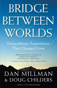 Paperback Bridge Between Worlds: Extraordinary Experiences That Changed Lives Book