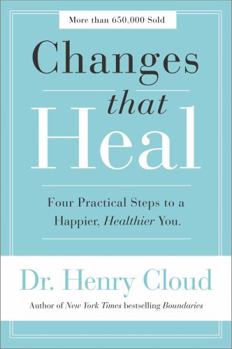 Paperback Changes That Heal: Four Practical Steps to a Happier, Healthier You Book