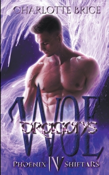 Dragon's Woe - Book #4 of the Phoenix ShiftARS