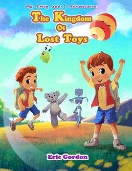 My Twin and I Adventures: The Kingdom of Lost Toys