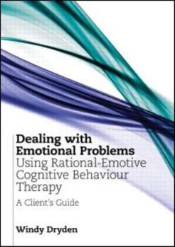 Paperback Dealing with Emotional Problems Using Rational-Emotive Cognitive Behaviour Therapy: A Client's Guide Book