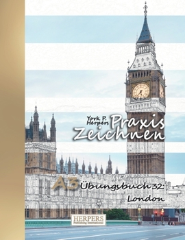 Paperback Praxis Zeichnen - A3 Übungsbuch 32: London [German] Book