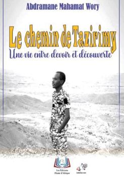 Paperback Le chemin de Tazirimy: Une vie entre devoir et découverte [French] Book