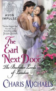 Mass Market Paperback The Earl Next Door: The Bachelor Lords of London Book