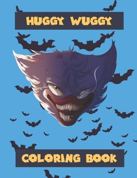 Huggy wuggy Coloring Book: +50 Pages of High Quality coloring Designs For Kids And Adults 8,5 x 11 New Coloring Pages - Friday night funkin - Fnf