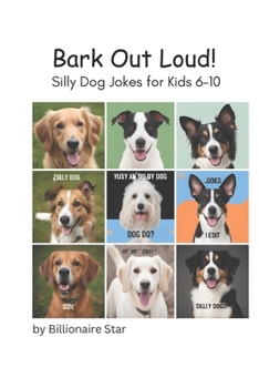 Paperback Bark Out Loud!: Silly Dog Jokes for Kids 6-10 Book