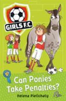 Paperback Girls FC 2: Can Ponies Take Penalties? Book