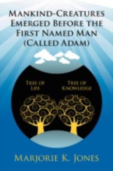 Paperback Mankind-Creatures Emerged Before the First Named Man (Called Adam) Book