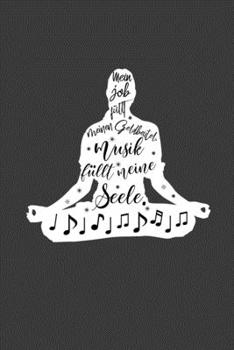 Mein Job f�llt meinen Geldbeutel, Musik f�llt meine Seele.: Linierter DinA 5 Jahres-Kalender 2020 f�r Musikerinnen und Musiker Terminplaner Musik Kalender