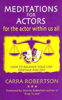 Paperback Meditations for Actors : For the Actor Within Us All Book