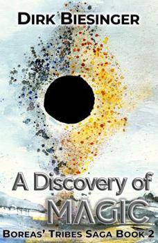 Paperback A Discovery of Magic: Boreas' Tribes Saga Book 2 Book