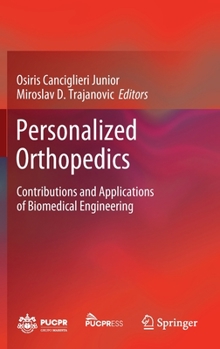 Hardcover Personalized Orthopedics: Contributions and Applications of Biomedical Engineering Book