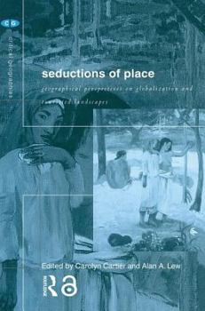 Seductions of Place (Critical Geographies)
