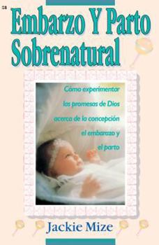 Paperback Embarazo y Parto Sobrenatural Book