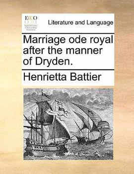 Paperback Marriage Ode Royal After the Manner of Dryden. Book