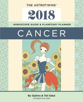 Paperback Cancer 2018: The AstroTwins' Horoscope Guide & Planetary Planner Book