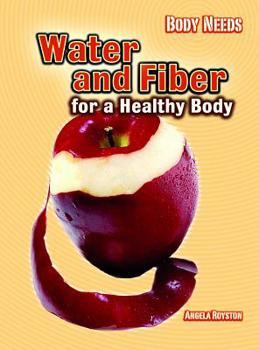 Water and Fibre for a Healthy Body - Book  of the Body Needs