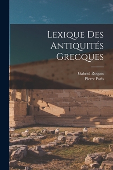 Paperback Lexique des antiquités grecques [French] Book