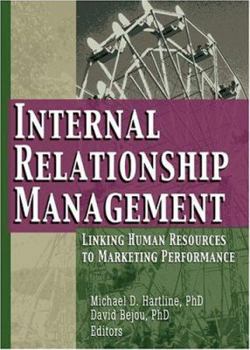 Paperback Internal Relationship Management: Linking Human Resources to Marketing Performance Book