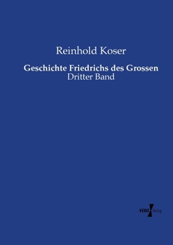 Paperback Geschichte Friedrichs des Grossen: Dritter Band [German] Book