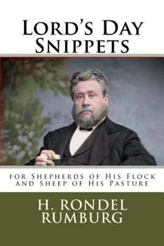 Paperback Lord's Day Snippets: for Shepherds of His Flock and Sheep of His Pasture Book