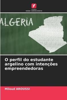 Paperback O perfil do estudante argelino com intenções empreendedoras [Portuguese] Book