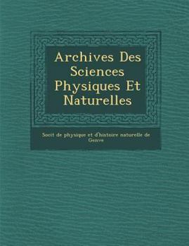 Paperback Archives Des Sciences Physiques Et Naturelles [French] Book