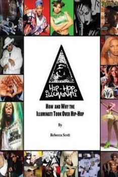 Paperback Hip Hop Illuminati: How and Why the Illuminati Took Over Hip Hop Book